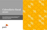 Calendário Fiscal 2020 - PwC · Calendário fiscal 2020 Uma compilação das principais obrigações fiscais e parafiscais regulares das pessoas coletivas e das pessoas singulares