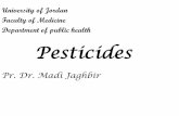 University of Jordan Faculty of Medicine Department of ...msg2018.weebly.com/uploads/1/6/1/0/16101502/pesticides.pdf · disease. •They are applied before the disease gets a start.