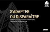 OU DISPARAÎTRE S’ADAPTER€¦ · “The team introduced BIM technology gradually, starting with architects and structural engineers using Revit to develop and coordinate the designs.