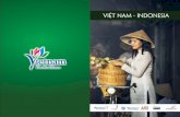 VIỆT NAM - INDONESIA...Vietnam. Hanoi gives you an opportunity to get into very well-known Hanoi Old Quarter; to explore the Hanoians' daily life by enjoying local food which has