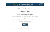 User Guide for the EA Controller - DIY Forex Skills · 11/11/2018  · This User Guide for the EA Controller (‘User Guide”) is for installation and associated illustrative purposes