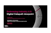 Embracing Industry 4.0: Digital Catapult viewpoint...Embracing Industry 4.0: Digital Catapult viewpoint Michele Nati Lead Technologist Personal Data and Trust Nottingham, 30 November,