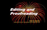 Editing and Proofreading -Editing and... · 2015-05-25 · PROOFREADING •Don’t write at the back of proof page. •Don’t enter corrections between lines of type. Place corrections