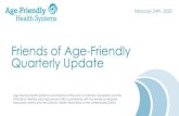 Friends of Age-Friendly Quarterly Update · Jay Bhatt, DO, MPH, MPA, President, HRET SVP & CMO, AHA Marie Cleary-Fishman, MS, MBA Vice President Clinical Quality AHA Julie Trocchio,
