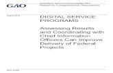 GAO-16-602, DIGITAL SERVICE PROGRAMS: Assessing Results ... · Table 5: Results of GAO Survey on Satisfaction with Services Provided by 18F and U.S. Digital Service (USDS) to Agency
