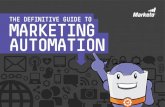 THE DEFINITIVE GUIDE TO MARKETING AUTOMATION · 2019-11-18 · part six: getting successful with marketing automation – more than technology part seven: buying marketing automation