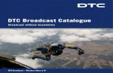 DTC Broadcast Catalogue - Studio Hamburg MCI · of seasoned broadcast professionals who have been at the forefront of digital technology for many decades. DTC’s Integrated Broadcast