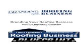 Branding Your Roofing Business - Amazon S3 · Branding Your Roofing Business . Roofing Business Blueprint . . ... Social Media Marketing-----13 Pocket Marketing-----14 ... the need