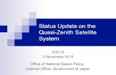 Status Update on the Quasi-Zenith Satellite System · Status Update on the Quasi-Zenith Satellite System ICG-10 2 November 2015 Office of National Space Policy, Cabinet Office, Government