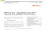 AN4765, MPC57xx: Configuring and Using the …MPC57xx: Configuring and Using the eDMA Controller, Rev. 1 Freescale Semiconductor 3 1.3 eDMA architectural integration To allow the eDMA,