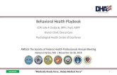 Behavioral Health Playbook - AMSUS · Behavioral Health Playbook CDR Julie A Chodacki, MPH, PsyD, ABPP ... “Medically Ready Force…Ready Medical Force” 2 ∎The views expressed