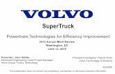 Volvo SuperTruck - Powertrain Technologies for Efficiency ...€¦ · • Each family displayed represents many sub-sets of technologies ... cycles • Provide pathway to 55% BTE