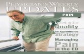 updates - Physician's Weekly · addicted to certain pain medications. Many physi-cians also have diiculty managing pain, which can then have an impact on patient care and manage-ment.