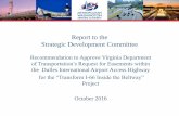 Report to the Strategic Development Committee...BACKGROUND • VDOT is currently working on a project - known as “Transform I-66 Inside the Beltway” - (Project) to convert the