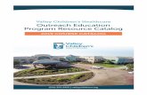 Valley Children’s Healthcare Outreach Education Program Resource Catalog · 2018-12-20 · The Neonatal Outreach Education Program offers the following: • Professional consultation