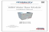 WBM Water Base Module - hi-velocity.com · air inlet side has been determined, the module can be adapted. The module comes ready as left to up/right orientation (Fig. 01) but can