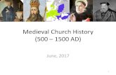 Medieval Church History (500 1500 AD) Medieval Intro.pdf“The history of the Western Church in the Middle Ages is the history of the most elaborate and thoroughly integrated system