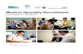 Medical Specialty Recruitment...4 Overview of Medical Specialty Recruitment This applicant guide is intended to help you make the best possible applications, starting with your specialty