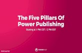The Five Pillars Of Power Publishing€¦ · Feldman Creative. #AskPowerPost Paul ... Content Marketing Institute 2016 Report. #AskPowerPost The Way Forward: Five Pillars of Power