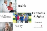Cannabis & Aging March 2020 - vencafstl.orgvencafstl.org/.../2017/06/Cannabis-Presentation-Final-March-2020.pdf · Cannabis & Aging March 2020 Wellness Health Beauty . Creating Breakthroughs,