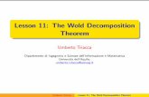 Lesson 11: The Wold Decomposition Theorem · The Wold theorem plays a central role in time series analysis. It implies that the dynamic of any purely nondeterministic covariance-stationary