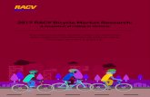 2017 RACV Bicycle Market Research...2017 RACV Bicycle Market Research: A snapshot of riding in Victoria This research provides valuable insights into how we can better support our