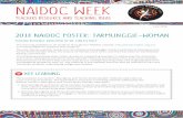 NAIDOC WEEK · 2018-07-02 · is immeasurable for teachers and students. The site may be used for research in foundational knowledge concerning National Aboriginal and Torres Strait