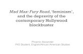 Mad Max: Fury Road, ‘feminism’, and the depravity of the contemporary Hollywood ... · 2017-12-22 · Mad Max: Fury Road, ‘feminism’, and the depravity of the contemporary
