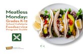 Meatless Monday · 9 Easy to implement. Meatless Monday is currently in thousands of foodservice cafeterias across the U.S., making it the most successful weekly meat reduction program