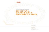 DIGITAL CONTENT MARKETING · 2017-06-20 · Lead Nurturing Strong content will educate and inform, developing a robust lead nurturing program. Lead Scoring Based on how a prospect