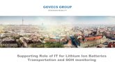 Supporting Role of IT for Lithium Ion Batteries …...Supporting Role of IT for Lithium Ion Batteries Transportation and SOH monitoring GOVECS GROUP Przemek Kasiński Supply Chain