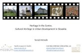 Heritage in the Centre. Cultural Heritage in Urban ... · History of the Cultural Heritage Laws in Slovakia 1918 1945 1989 1993 1960 1919 –Ordination Nr. 155/1919 of the Ministry