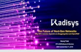 The Future of Next-Gen Networks - Open Networking Foundation · The Future of Next-Gen Networks Why 5G’s success depends on disaggregation and OpenRAN Neeraj Patel VP & GM Software