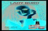 Fall 2019 - Private Label Cosmetics Manufacturer - Lady Burd® · EXCLUSIVE PRIVATE LABEL COSMETICS ® Fall 2019 manufacturing beauty ® Fall_19_prf_07_17_19.qxp_Layout 1 7/18/19