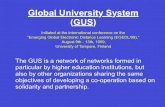 Global University System (GUS) - gu.friends-partners.orggu.friends-partners.org/Global_University/Global... · Global University System (GUS) ... • To plan the organization of and