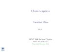 Franti sek M aca VIII.maca/Povrchy2016/T08Chemisorbce_FM2016.pdf · chemisorption, b) dissociative chemisorption with a physisorbed precursor, c) molecular chemisorption. From Lennard-Jones,