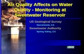 Air Quality Affects on Water Quality - Monitoring at ... · Air/Water Quality Monitoring of Sweetwater and Loveland Reservoirs yObjectives and Scope ¾Determine Impact on WQ in SWR