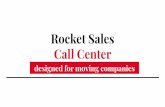 Rocket Sales Call Center · In order to increase conversion rates, we help moving companies to setup CRM system for moving services both local and long-distance moves. Based on the