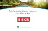 Transforming the Member Experience From Villain to Hero · NPS CSAT CES Relationship Transactional Wallet Allocation Rule Member Retention First Contact Resolution Customer ... OCU