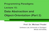 Object-Orientation (Part 2) Data Abstraction andsoftware-lab.org/teaching/winter2019/pp/lecture_data_abstraction2.pdf · 1 Prof. Dr. Michael Pradel Software Lab, University of Stuttgart