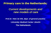 Primary care in the Netherlands - University of Glasgow · Primary care in the Netherlands; Current developments and new models of care Prof.dr. Niek de Wit, dept. of general practice