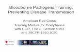 Bloodborne Pathogens Training: Preventing Disease Transmission · –HIV – a virus that attacks white blood cells, destroys the body’s ability to fight infections and causes AIDS