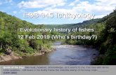 ESS 345 Ichthyology - Juniata ESS 345 Ichthyology Evolutionary history of fishes 12 Feb 2019 (Whoâ€™s