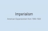 Imperialism - Mr. Howard's Online Classroomhowardssite.weebly.com/.../1/8/4/1/18419419/imperialism.pdfReasons for the Spanish-American War (SpAm War)-Cuban Revolution of 1895 Why do