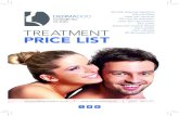 Dermaroller TREATMENT 3D Skinmed HIFU PRICE LIST guide.pdf · the face that utilizes the science of Ultrasound (HIFU) and Radio Frequency and the body’s natural healing process