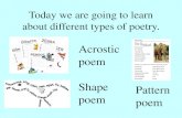 Acrostic poem Shape poem - St Mark's CofE Primary School...Acrostic poem Shape poem Pattern poem. Why don’t you try learning this poem and the actions too? Pick a poem type to create