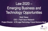 Law 2020 Emerging Business and Technology …ilta.personifycloud.com/webfiles/productfiles/1501956/...Law 2020 – Emerging Business and Technology Opportunities Rohit Talwar CEO –