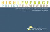 HIGHLEVERAGE POLICYFRAMEWORK · assessments, but they also move beyond test scores to include broader indicators of effective learning and educational attainment. The third outcome