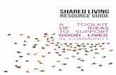SHARED LIVING RESOURCE GUIDE - Community …...This resource focuses on shared living arrangements. Shared living is a residential option in which an adult with a developmental disability
