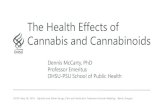 The Health Effects of Cannabis and Cannabinoids · 2019-06-05 · The Health Effects of Cannabis and Cannabinoids Dennis McCarty, PhD Professor Emeritus OHSU-PSU School of Public